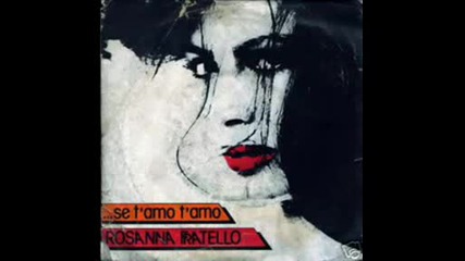 Rosanna Fratello - Se Tamo Tamo