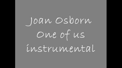 Joan Osobrne - One of us {{ instrumental }}