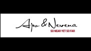 Apo & Nevena - So near yet so far (2007)