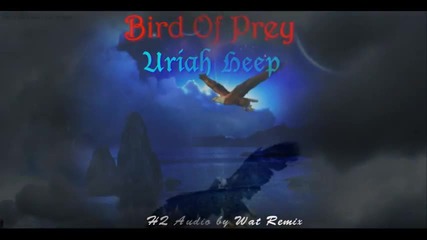 Хищна Птица - Uriah Heep - Bird Of Prey (hq Audio)