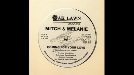 # Mitch & Melanie - Coming for your Love 