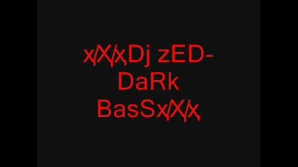 Dj Zed - Dark Bass
