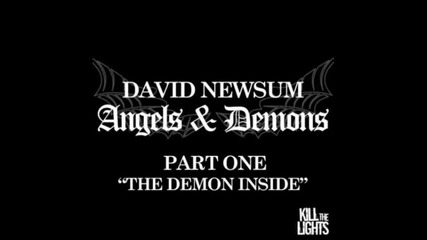 David Newsum - The Demon Inside юли 2010