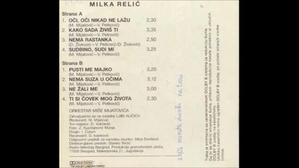 Milka Relic - Oci , Oci Nikad Ne Lazu