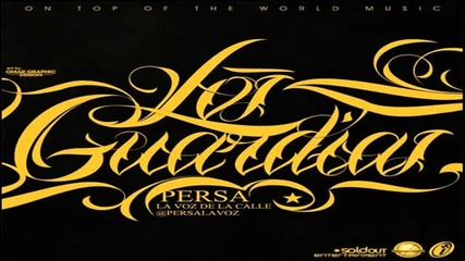Persa La Voz de la Calle - Los Guardias (on Top Of The World )