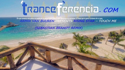 Rising Star - Touch Me (sebastian Brandt Remix)