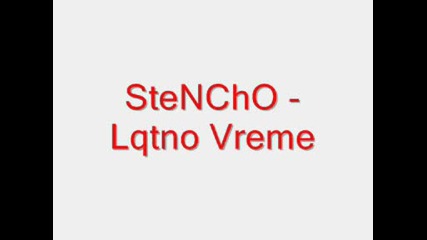 Stencho - Lqtno Vreme.mp3