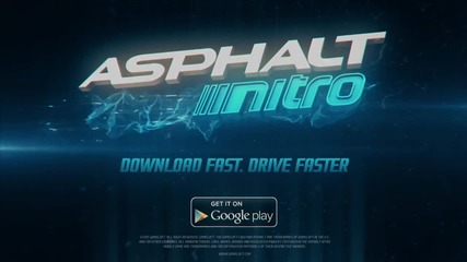Asphalt Nitro - Launch Trailer - Download Fast. Drive Faster.