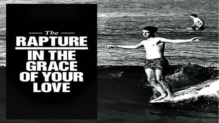 Never Die Again - The Rapture
