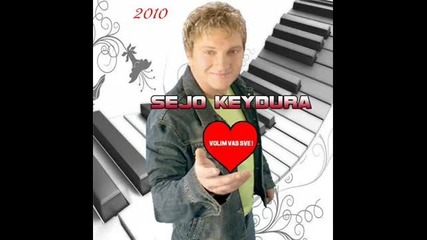 Sejo Keydura 2010 - Kuci Da Se Vratim (promo 