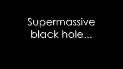 Muse - Supermassive Black Hole - Lyrics