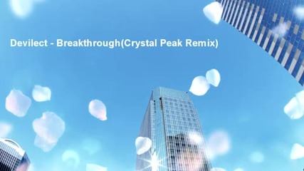 devilect - Breakthrough (crystal Peak Remix)