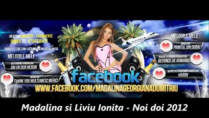Madalina Liviu Ionita - Noi doi