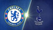 Chelsea vs. Tottenham Hotspur - Game Highlights