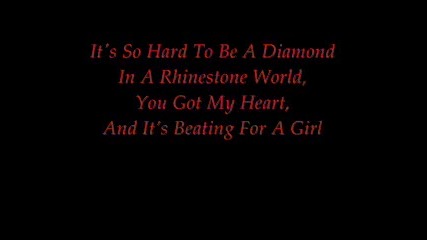 Its Hard Being A Diamond In A Rhinestone World 