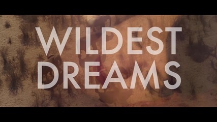Taylor Swift - Wildest Dreams /текст+превод/