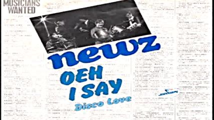 Newz - Oeh I Say