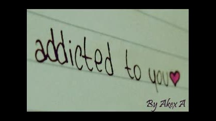 Dj Alex A - Addicted To You