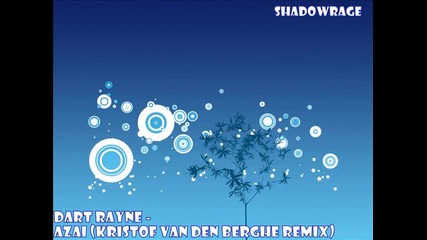 Dart Rayne - Azai (kristof van den Berghe Remix)