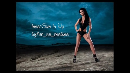 Inna - Sun Is Up * Hq * 
