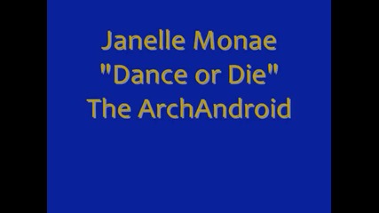 Janelle Monae - Dance or Die (featuring Saul Williams)