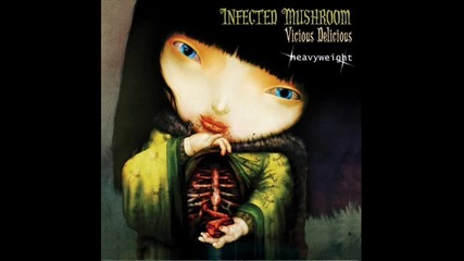 Infected Mushroom - Heavyweight