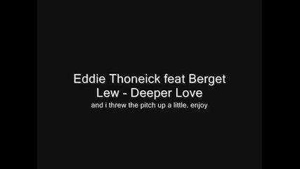 Eddie Thoneick feat Berget Lewis - Deeper Love (canz Pitch edt) 