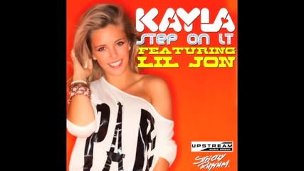 Kayla ft. Lil Jon - Step On It