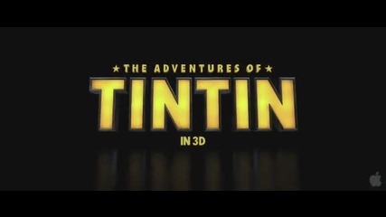 Приключенията на Тинтин 2011 - Trailer