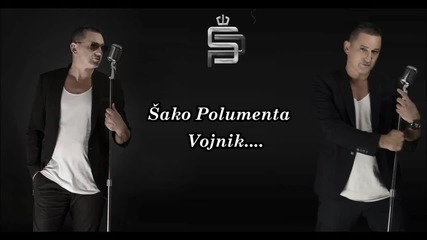 Premijer !!! Sako Polumenta - Vojnik (audio 2015)