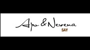 Apo & Nevena - Say (2011)