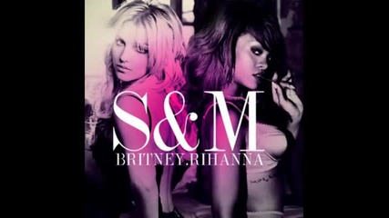 Rihanna feat Britney Spears - S&m Remix 
