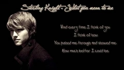 Sterling Knight - What you mean to me 