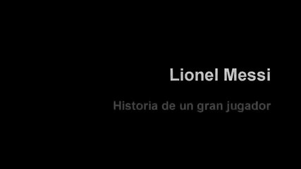 Lionel Messi - Fc Barcelona 2005-2011- Историята на легендарния играч
