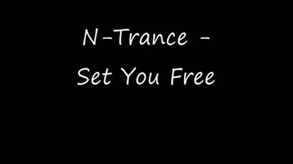N - Trance Set You Free