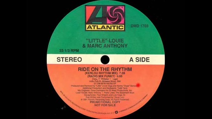 'little' Louie & Marc Anthony - Ride On The Rhythm (kenlou Rhythm Mix)