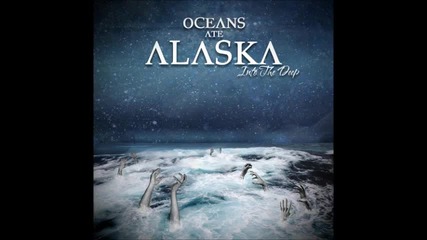 Oceans Ate Alaska - No Strings