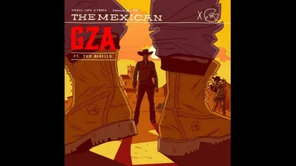 Приятна за слушане! Gza ft. Tom Morello - The Mexican