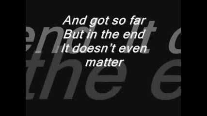 Linkin Park - In The End ~text