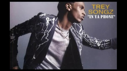 Trey Songz Feat. Fabolous - In Ya Phone (2oo8)