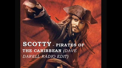 Scotty - Pirates Of The Caribbean (dave Darell Rad) 