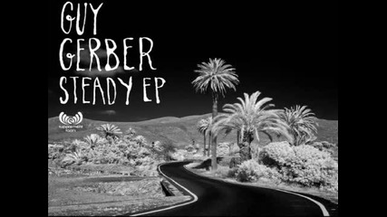 Guy Gerber feat. Jaw - Steady (original Mix)