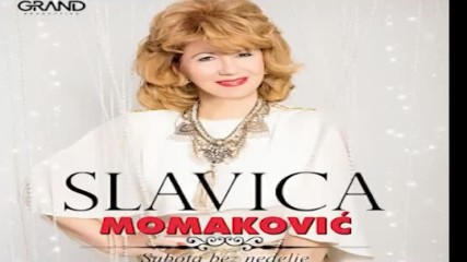 Slavica Momakovic - Svi te znaju svi ti se nadaju Official Audio 2017