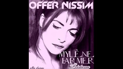 Mylene Farmer - Tristana (offer Nissim Remix) 