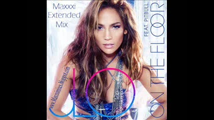 Jennifer Lopez & Pitbull - Hit the floor vs Electro (maxxx Mix) 