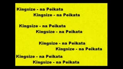 Kingsize - Na Peikata
