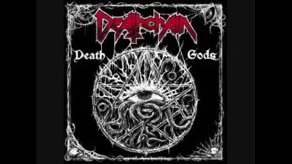 Deathchain - Storming the Death Gods ( Death Gods 2010) 