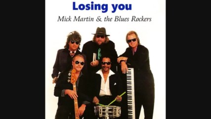 Mick Martin and The Blues Rockers - Losing You