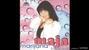 Maja Marijana - Ma, ne placem ja - (Audio 1999)