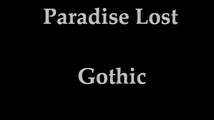 Paradise Lost - Gothic 